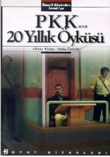 PKK’nın 20 Yıllık Öyküsü Ömerli Köyünden İmralı’ya