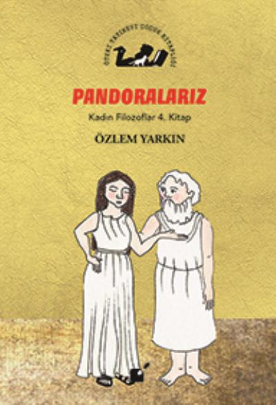 Pondoralarız-Kadın Filozoflar 4. Kitap