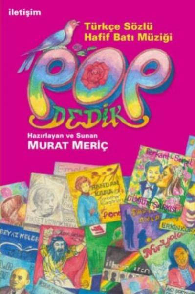 Pop Dedik Türkçe Sözlü Hafif Batı Müziği