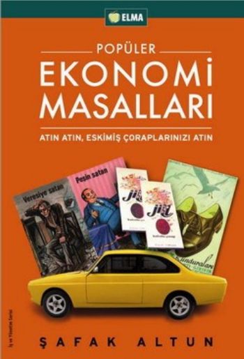 Popüler Ekonomi Masalları Atın Atın, Eskimiş Çoraplarınızı Atın