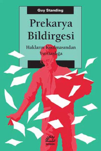 Prekarya Bildirgesi-Hakların Kısılmasından Yurttaşlığa