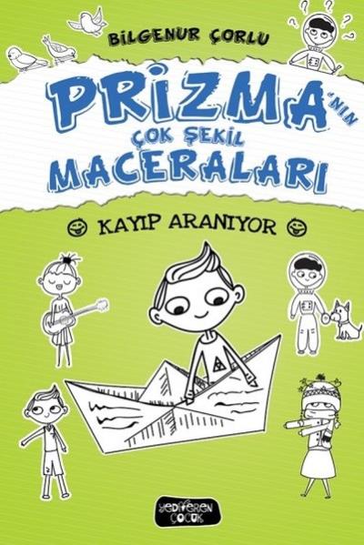 Prizma’nın Çok Şekil Maceraları - Kayıp Aranıyor (Ciltli) Bilgenur Çor