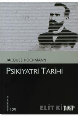 Kültür Kitaplığı 129 Psikiyatri Tarihi %17 indirimli Jacques Hochmann