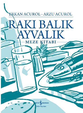 Rakı Balık Ayvalık "Meze Kitabı"