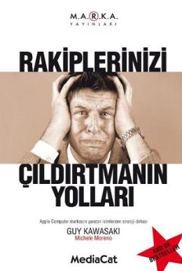 Rakiplerinizi Çıldırtan Yollar %17 indirimli Guy Kawasaki