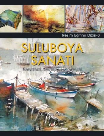 Resim Eğitimi Dizisi-3: Suluboya Sanatı