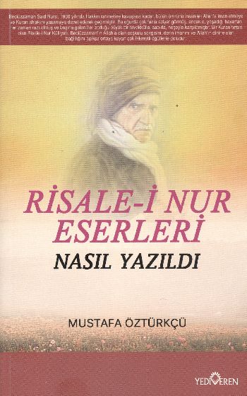 Risale-i Nur Eserleri Nasıl Yazıldı