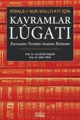 Risale-i Nur Külliyatı İçin  Kavramlar Lugatı