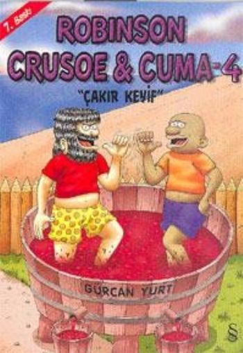 Robinson Crusoe   Cuma-4 ''Çakır Keyif''