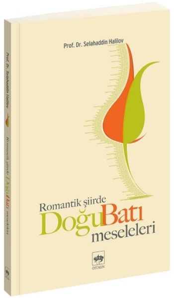 Romantik Şiirde Doğu Batı Meseleleri