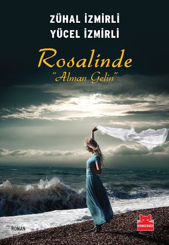 Rosalinde Alman Gelin Yücel İzmirli