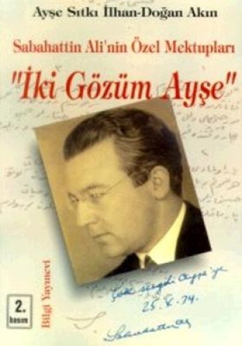 Sabahattin Ali’nin Özel Mektupları “İki Gözüm Ayşe“