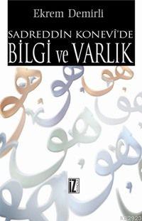 Sadreddin Konevi’de Bilgi ve Varlık