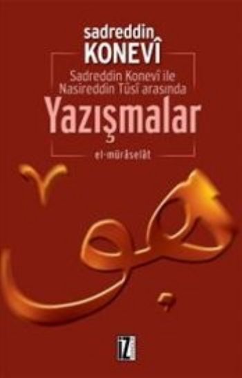 Sadreddin Konevi İle Nasireddin Tusi Arasında Yazışmalar