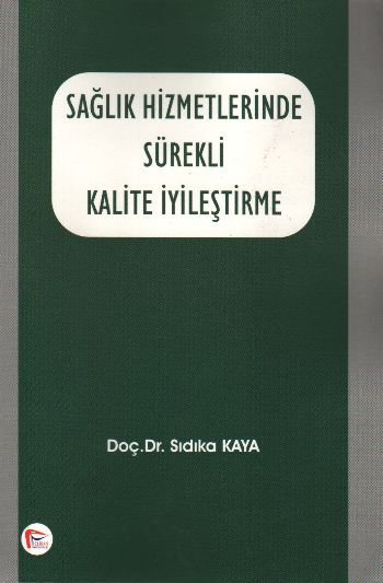 Sağlık Hizmetlerinde Sürekli Kalite İyileştirme