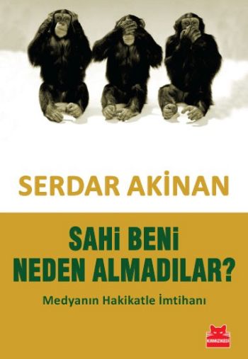 Sahi Beni Neden Almadılar