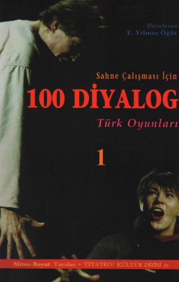 Sahne Çalışması İçin 100 Diyalog-1: Türk Oyunları