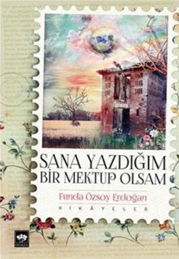 Sana Yazdığım Bir Mektup Olsam