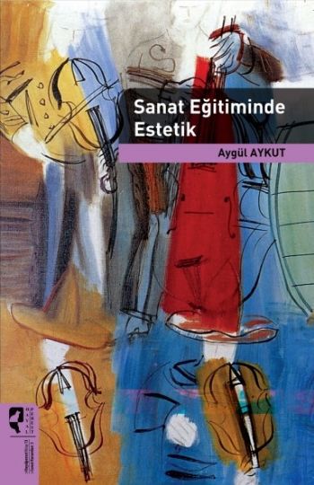 Sanat Eğitiminde Estetik %17 indirimli Aygül Aykut