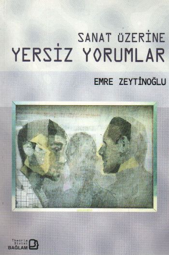 Sanat Üzerine Yersiz Yorumlar