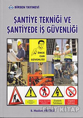 Şantiye Tekniği ve Şantiyede İş Güvenliği