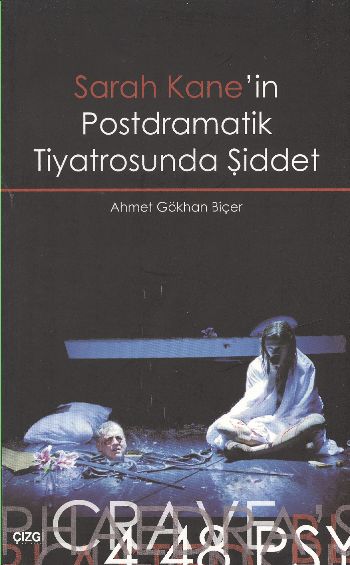 Sarah Kane'in Postdramatik Tiyatrosunda Şiddet