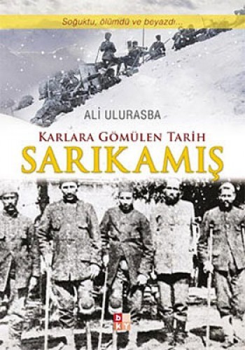 Karlara Gömülen Tarih Sarıkamış %17 indirimli Ali Ulurasba