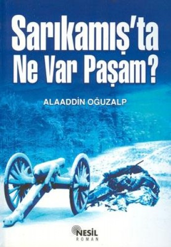 Sarıkamış’ta Ne Var Paşam