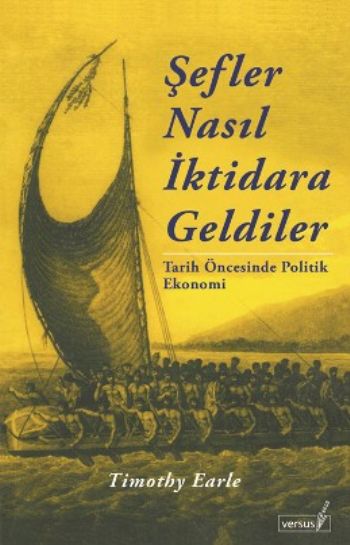 Şefler Nasıl İktidara Geldiler Tarih Öncesinde Politik Ekonomi