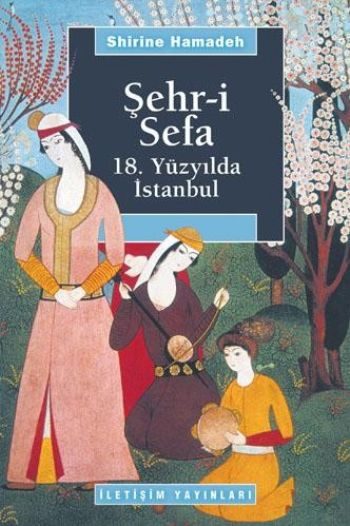 Şehr-i Sefa 18. Yüzyılda İstanbul