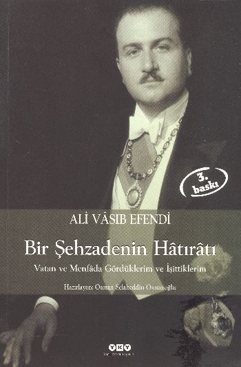 Şehzade Ali Vasıb Efendi Bir Şehzadenin Hatıratı