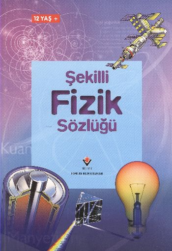 Şekilli Fizik Sözlüğü %17 indirimli C.Stockley-C.Oxlade-J.Wertheim