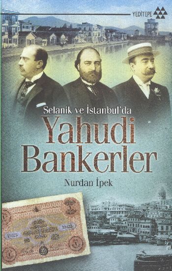 Selanik ve İstanbul'da Yahudi Bankerler