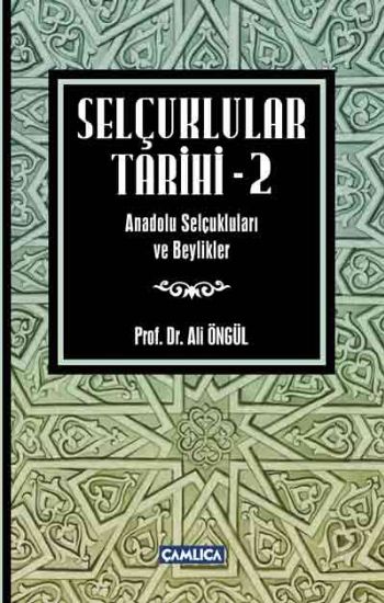 Selçuklular Tarihi-2 Anadolu Selçukluları ve Beylikler %17 indirimli A