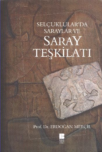 Selçuklular'da Saraylar ve Saray Teşkilatı