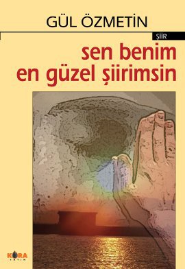 Sen Benim En Güzel Şiirimsin