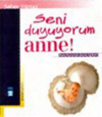 Seni Duyuyorum Anne!