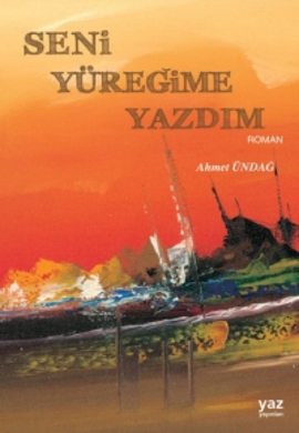 Seni Yüreğime Yazdım