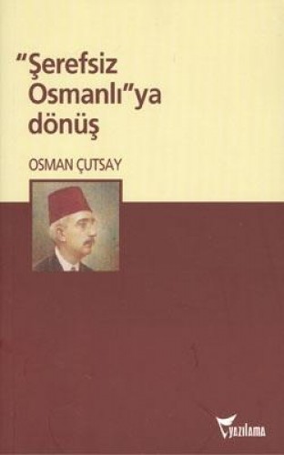 "Şerefsiz Osmanlı"ya Dönüş %17 indirimli Osman Çutsay