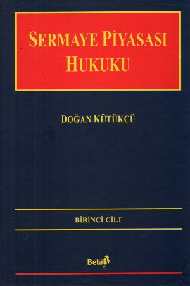 Sermaye Piyasası Hukuku Cilt: 1