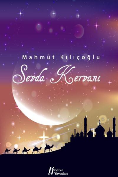 Sevda Kervanı Mahmut Kılıçoğlu