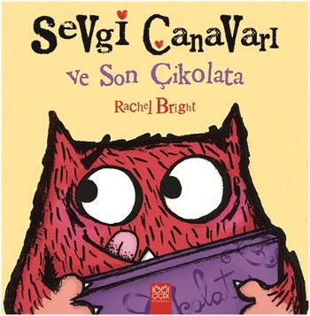 Sevgi Canavarı ve Son Çikolata