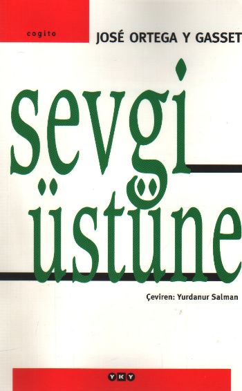 Sevgi Üstüne %17 indirimli Jose Ortega Y Gasset