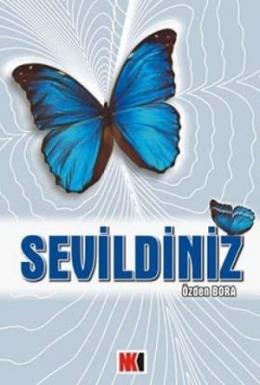 Sevildiniz