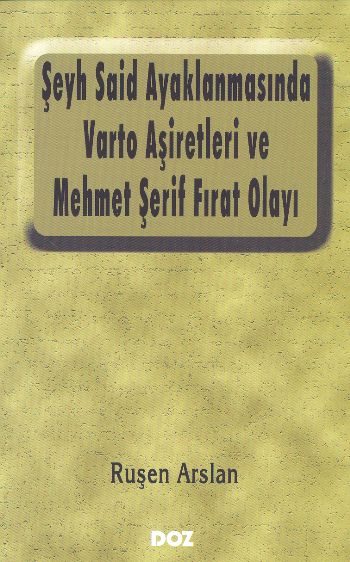 Şeyh Said Ayak.Varto Aşiret.ve M.Şerif Fırat Olayı %17 indirimli Ruşen