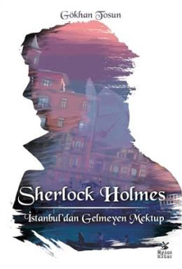Sherlock Holmes - İstanbul’dan Gelmeyen Mektup Gökhan Tosun