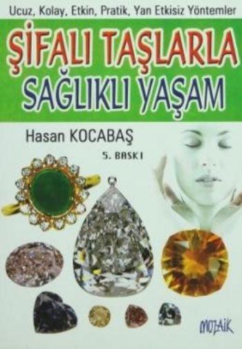 Şifalı Taşlarla Sağlıklı Yaşam %17 indirimli Hasan Kocabaş