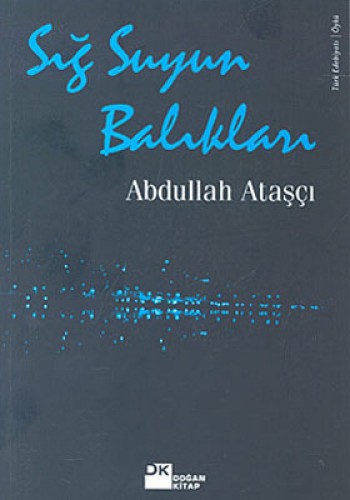 Sığ Suyun Balıkları %17 indirimli Abdullah Ataşçı