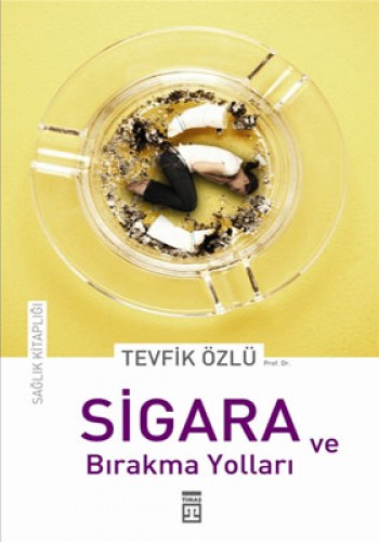 Sigara ve Bırakma Yolları