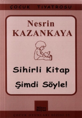 Sihirli Kitap - Şimdi Söyle! Nesrin Kazankaya